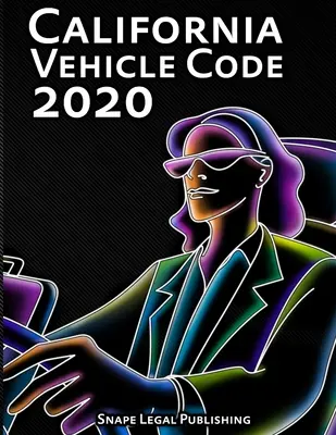 Código de Vehículos de California 2020 - California Vehicle Code 2020