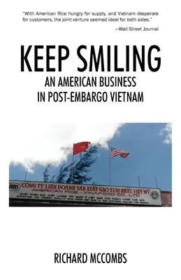 Keep Smiling: Un negocio estadounidense en el Vietnam posterior al embargo - Keep Smiling: An American Business in Post-embargo Vietnam