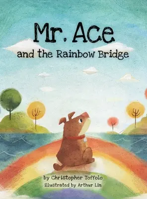 Mr. Ace y el puente del arco iris - Mr. Ace and the Rainbow Bridge