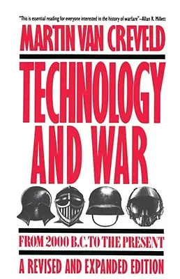 Tecnología y guerra: de 2000 a.C. a nuestros días - Technology and War: From 2000 B.C. to the Present