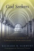 Buscadores de Dios: Veinte siglos de espiritualidades cristianas - God Seekers: Twenty Centuries of Christian Spiritualities