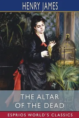 El altar de los muertos (Esprios Clásicos) - The Altar of the Dead (Esprios Classics)