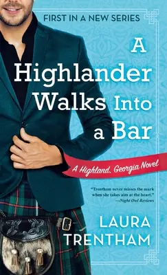 A Highlander Walks Into a Bar: Una novela de Highland, Georgia - A Highlander Walks Into a Bar: A Highland, Georgia Novel