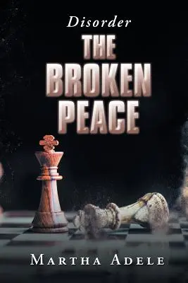 La Paz Rota Desorden - The Broken Peace: Disorder