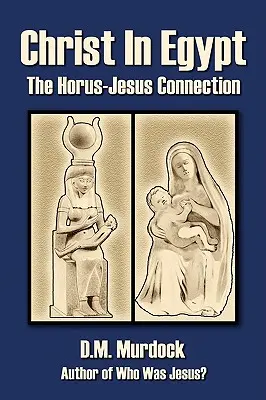 Cristo en Egipto: La conexión Horus-Jesús - Christ in Egypt: The Horus-Jesus Connection