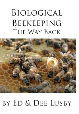 Apicultura biológica: El camino de vuelta - Biological Beekeeping: The Way Back