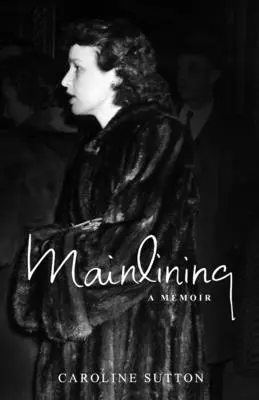 Mainlining: Memorias - Mainlining: A Memoir