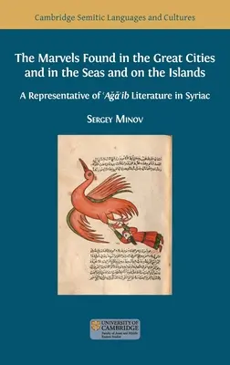 Las maravillas que se encuentran en las grandes ciudades, en los mares y en las islas: Un representante de la literatura 'Aǧā'ib en siríaco - The Marvels Found in the Great Cities and in the Seas and on the Islands: A Representative of 'Aǧā'ib Literature in Syriac