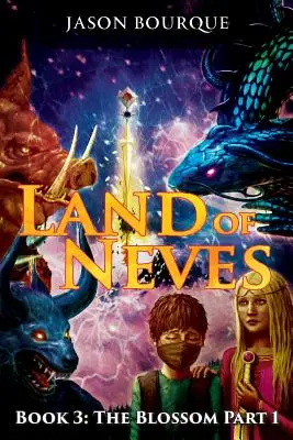 Tierra de Neves Libro 3: La Flor Parte 1 - Land of Neves: Book 3: The Blossom Part 1