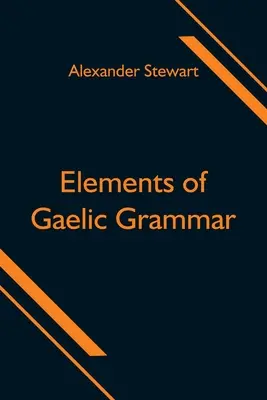 Elementos de gramática gaélica - Elements of Gaelic Grammar