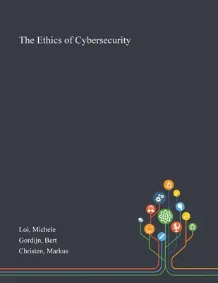 La ética de la ciberseguridad - The Ethics of Cybersecurity