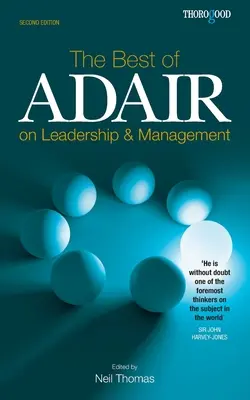 Lo mejor de Adair sobre liderazgo y gestión - The Best of Adair on Leadership & Management