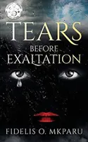 Lágrimas antes de la exaltación - Tears Before Exaltation