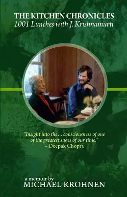 Crónicas de la cocina: 1001 almuerzos con J. Krishnamurti - The Kitchen Chronicles: 1001 Lunches with J. Krishnamurti