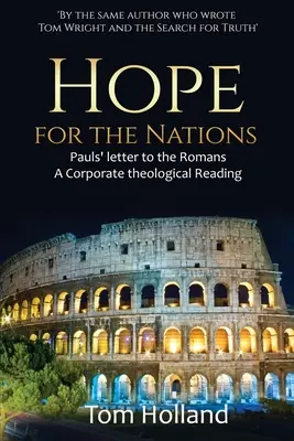 Esperanza para las naciones: Carta de Pablo a los Romanos - Hope for the Nations: Paul's Letter to the Romans