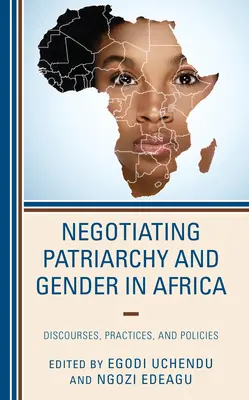 Negociación del patriarcado y el género en África: Discursos, prácticas y políticas - Negotiating Patriarchy and Gender in Africa: Discourses, Practices, and Policies