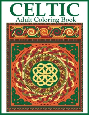 Libro celta para colorear: Hermosos diseños y patrones celtas para colorear, incluyendo cruces celtas, mandalas, nudos y animales. - Celtic Adult Coloring Book: Beautiful Celtic Designs and Patterns to Color Including Celtic Crosses, Mandalas, Knotwork, and Animals