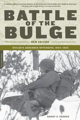 La batalla de las Ardenas: La ofensiva de Hitler en las Ardenas, 1944-1945 - Battle of the Bulge: Hitler's Ardennes Offensive, 1944-1945