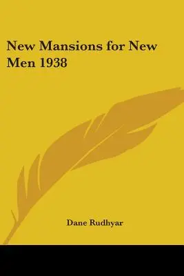 Nuevas Mansiones para Hombres Nuevos 1938 - New Mansions for New Men 1938