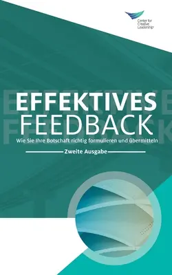 Feedback que funciona: Cómo elaborar y transmitir su mensaje, segunda edición (alemán) - Feedback That Works: How to Build and Deliver Your Message, Second Edition (German)