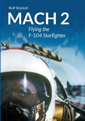 Mach 2: Volando el F-104 Starfighter - Mach 2: Flying the F-104 Starfighter