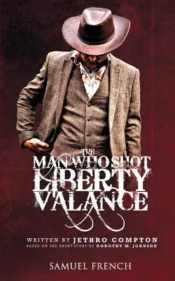 El hombre que disparó a Liberty Valance - The Man Who Shot Liberty Valance