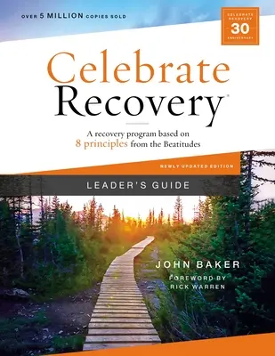 Celebrate Recovery Leader's Guide, Updated Edition: Un programa de recuperación basado en ocho principios de las Bienaventuranzas - Celebrate Recovery Leader's Guide, Updated Edition: A Recovery Program Based on Eight Principles from the Beatitudes