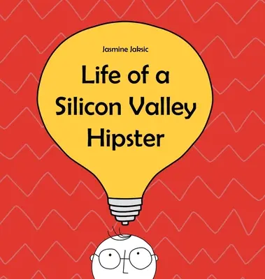 La vida de un hipster de Silicon Valley: Una parodia de todo lo relacionado con Silicon Valley - Life of a Silicon Valley Hipster: A parody of all things Silicon Valley