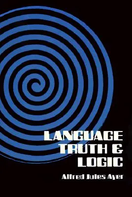 Lenguaje, verdad y lógica - Language, Truth and Logic