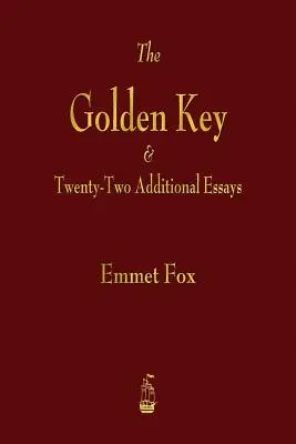 La Llave de Oro y veintidós ensayos adicionales - The Golden Key and Twenty-Two Additional Essays