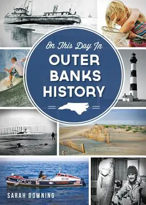 En este día de la historia de los Outer Banks - On This Day in Outer Banks History