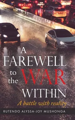 Adiós a la guerra interior: Una batalla contra la realidad - A Farewell To The War Within: A Battle with Reality