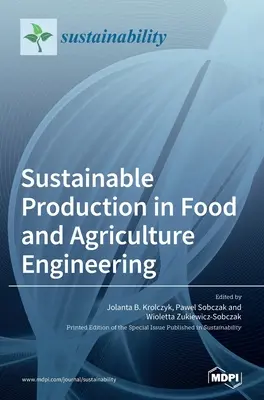 Producción sostenible en ingeniería agroalimentaria - Sustainable Production in Food and Agriculture Engineering