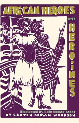 Héroes y heroínas africanos - African Heroes and Heroines