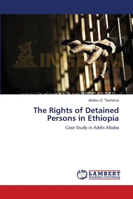 Los derechos de las personas detenidas en Etiopía - The Rights of Detained Persons in Ethiopia