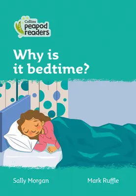 ¿Por qué es hora de dormir? Nivel 3 - Why Is It Bedtime?: Level 3