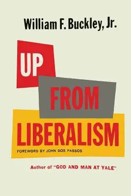 Salir del liberalismo - Up From Liberalism