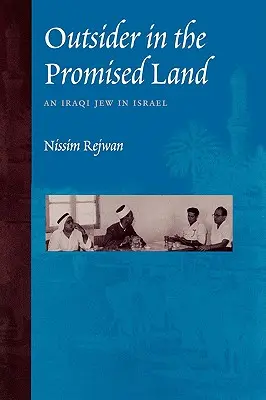 Forastero en la tierra prometida: Un judío iraquí en Israel - Outsider in the Promised Land: An Iraqi Jew in Israel
