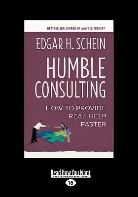 Humble Consulting: Cómo proporcionar ayuda real con mayor rapidez (16pt) - Humble Consulting: How to Provide Real Help Faster (Large Print 16pt)