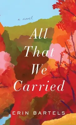 Todo lo que llevábamos - All That We Carried