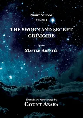 El Grimorio Jurado y Secreto - The Sworn and Secret Grimoire