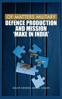 De Asuntos Militares: Producción de Defensa y Misión Make in India - Of Matters Military: Defence Production and Mission Make in India