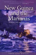 Nueva Guinea y las Marianas, marzo de 1944-agosto de 1944: Historia de las operaciones navales de los Estados Unidos en la Segunda Guerra Mundial, Volumen 8 - New Guinea and the Marianas, March 1944-August 1944: History of United States Naval Operations in World War II, Volume 8