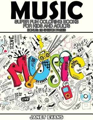 Música: Libros Para Colorear Superguays Para Niños y Adultos (Bono: 20 Paginas de Sketch) - Music: Super Fun Coloring Books for Kids and Adults (Bonus: 20 Sketch Pages)