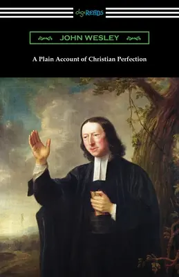 Un relato claro de la perfección cristiana - A Plain Account of Christian Perfection