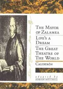 Calderón: Tres Obras de Teatro - Calderon: Three Plays