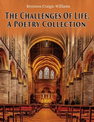 Los desafíos de la vida: Colección de poesía - The Challenges Of Life: A Poetry Collection
