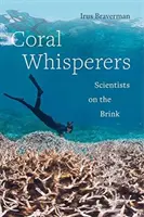 Susurradores de corales, 3: Científicos al borde del abismo - Coral Whisperers, 3: Scientists on the Brink