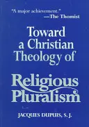 Hacia una teología cristiana del pluralismo religioso - Toward a Christian Theology of Religious Pluralism