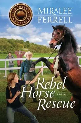 Rescate de un caballo rebelde - Rebel Horse Rescue